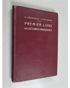 Kirjailijan W. Söderhjelm käytetty kirja Premier livre de lectures françaises