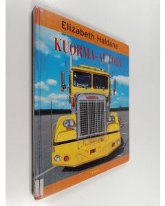 Kirjailijan Elizabeth Haldane käytetty kirja Kuorma-autoja