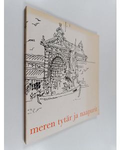 Kirjailijan Jouni Lompolo käytetty kirja Meren tytär ja naapurit : Tuokiokuvia Helsingin kaupunkiseudulta