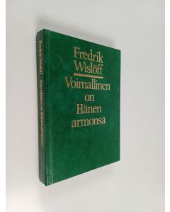 Kirjailijan Fredrik Wislöff käytetty kirja Voimallinen on Hänen armonsa : sana vuoden joka päivälle Psalmien kirjasta otetuin tekstein