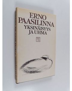 Kirjailijan Erno Paasilinna käytetty kirja Yksinäisyys ja uhma : esseitä kirjallisuudesta