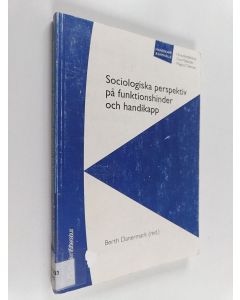 Kirjailijan Berth Danermark käytetty kirja Sociologiska perspektiv på funktionshinder och handikapp