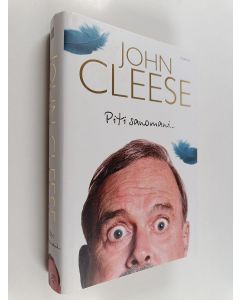 Kirjailijan John Cleese käytetty kirja Piti sanomani