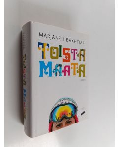 Kirjailijan Marjaneh Bakhtiari käytetty kirja Toista maata