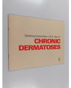 käytetty teos Schering Corporation, U.S.A. Atlas of chronic Dermatoses