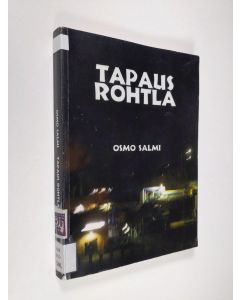 Kirjailijan Osmo Salmi käytetty kirja Tapaus Rohtla : rikosromaani