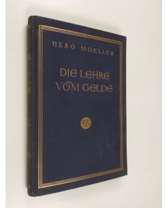Kirjailijan Hero Moeller käytetty kirja Die Lehre vom Gelde