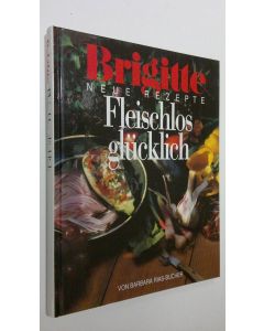 Kirjailijan Barbara Rias-Bucher käytetty kirja Brigitte - Fleischlos glucklich (ERINOMAINEN)