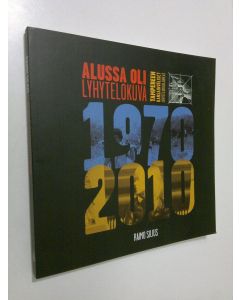 Kirjailijan Raimo Silius käytetty kirja Alussa oli lyhytelokuva : Tampereen kansaiväliset lyhytelokuvajuhlat 1970-2010