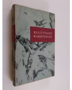 Kirjailijan Kyösti ym. Suonoja käytetty kirja Kuluttajat rakentavat 2 : KK:laisen osuuskauppaliikkeen kehitys 1940-1951