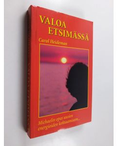 Kirjailijan Carol Heideman käytetty kirja Valoa etsimässä