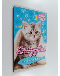 Kirjailijan Jenny Dale käytetty kirja Snuggles the sleepy Kitten