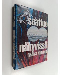 Kirjailijan Frans Nylund käytetty kirja Saattue näkyvissä : meriromaani
