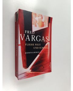 Kirjailijan Fred Vargas käytetty kirja Fliehe weit und schnell
