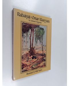 Kirjailijan Edward FitzGerald & Willy Pogany ym. käytetty kirja Rubáiyát of Omar Khayyám