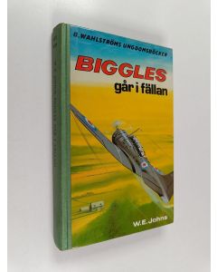 Kirjailijan W. E. Johns käytetty kirja Biggles går i fällan