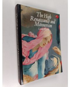Kirjailijan Linda Murray käytetty kirja The high Renaissance and Mannerism : Italy, the North and Spain, 1500-1600