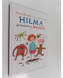 Kirjailijan Timo Parvela käytetty kirja Hilma ja täydellinen lemmikki