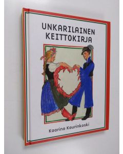 Kirjailijan Kaarina Kaurinkoski käytetty kirja Unkarilainen keittokirja