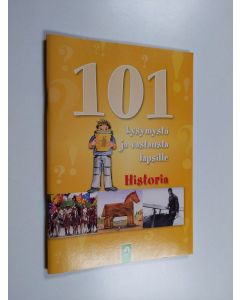 käytetty teos 101 kysymystä ja vastausta lapsille Historia