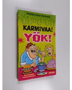 Kirjailijan Pirkko-Liisa Perttula käytetty kirja Karmivaa! Yök!