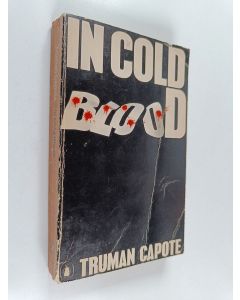 Kirjailijan Truman Capote käytetty kirja In Cold Blood - A True Account of a Multiple Murder and Its Consequences
