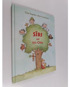 Kirjailijan Tiina Nopola käytetty kirja Sīri un trīs Otto