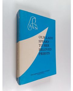 käytetty kirja Our lady speaks to her beloved priests