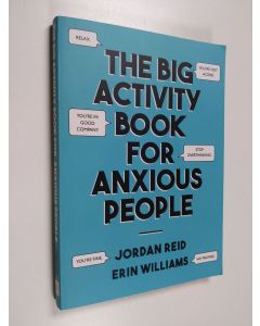 Kirjailijan Jordan Reid & Erin Williams käytetty kirja The Big Activity Book for Anxious People