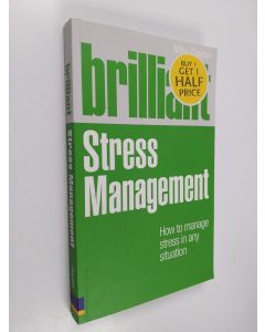 Kirjailijan Mike Clayton käytetty kirja Brilliant Stress Management - How to Manage Stress in Any Situation