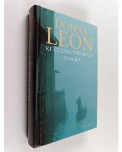 Kirjailijan Donna Leon käytetty kirja Kuolema vieraalla maalla