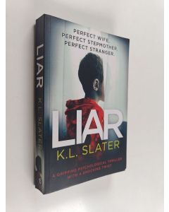 Kirjailijan K. L. Slater käytetty kirja Liar - A Gripping Psychological Thriller with a Shocking Twist