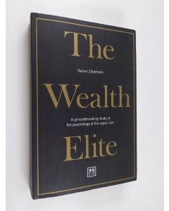 Kirjailijan Rainer Zitelmann käytetty kirja The Wealth Elite - A Groundbreaking Study of the Psychology of the Super Rich