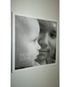 Tekijän Taru-Tuulia Marsalo  käytetty kirja Hetki isänä