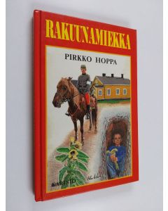 Kirjailijan Pirkko Hoppa käytetty kirja Rakuunamiekka