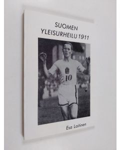 Kirjailijan Esa] [Laitinen käytetty kirja Suomen yleisurheilu 1911