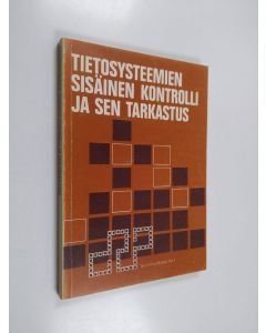 Kirjailijan Risto Ankio käytetty kirja Tietosysteemien sisäinen kontrolli ja sen tarkastus