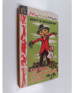 Kirjailijan Britt G. Hallqvist käytetty kirja Linnunpelättimen juhla : satuja ja runoja