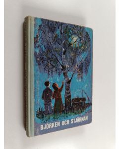 Kirjailijan Zacharias Topelius käytetty kirja Björken och stjärnan : sagor och berättelser för barn