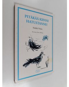 Kirjailijan Heikki Niska käytetty kirja Pitäkää kiinni hatustanne!