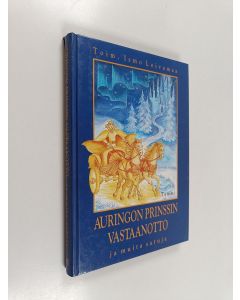 Tekijän Ismo Loivamaa  käytetty kirja Auringon prinssin vastaanotto ja muita satuja