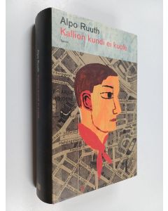 Kirjailijan Alpo Ruuth käytetty kirja Kallion kundi ei kuole
