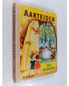Tekijän Kirsi Kunnas  käytetty kirja Aarteiden kirja 3 : Oli kerran