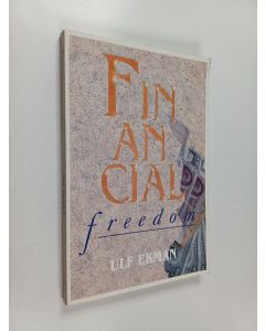 Kirjailijan Ulf Ekman käytetty kirja Financial freedom