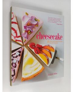 Kirjailijan Hannah Miles käytetty kirja Cheesecake - 60 classic and original recipes for heavenly desserts