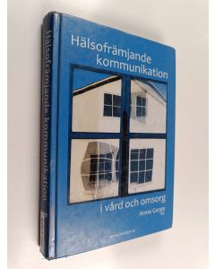 käytetty kirja Hälsofrämjande kommunikation i vård och omsorg