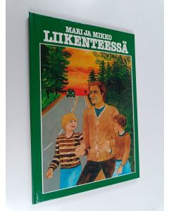 Kirjailijan Mirjam Hänninen uusi kirja Mari ja Mikko liikenteessä