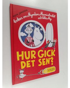 Kirjailijan Tove Jansson käytetty kirja Hur gick det sen? : boken om Mymlan, Mumintrollet och Lilla My