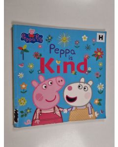 Kirjailijan Lauren Holowaty käytetty kirja Peppa is kind