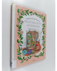 Kirjailijan Heather S. Buchanan käytetty kirja Matilda-hiiri seikkailee